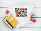 Show Your Work Tee